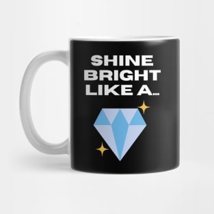 Shine Bright Mug